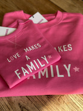 Load image into Gallery viewer, Matching adoption sweatshirts - love makes a family
