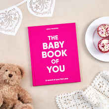 Load image into Gallery viewer, The Baby Book of You: A record of your first year
