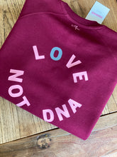 Load image into Gallery viewer, Adoption sweatshirt - Love not DNA (matching sets available)
