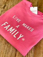 Load image into Gallery viewer, Kid&#39;s love makes a family sweatshirt
